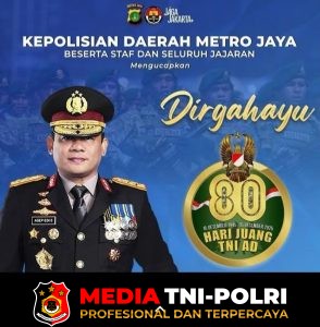 Kapolda Metro Jaya Sampaikan Dirgahayu Hari Juang TNI AD ke-80