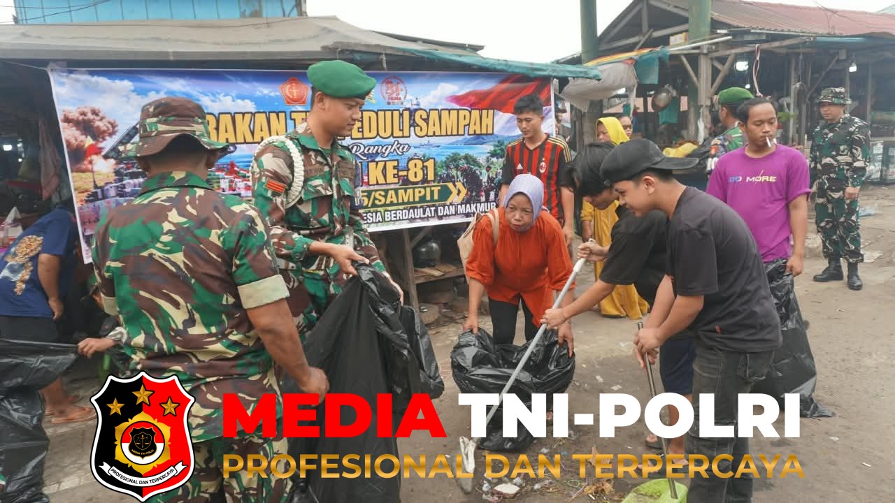 Kodim 1015/Sampit - Sambut HUT TNI Ke-81, Kodim 1015/Sampit Bersama Korem 102/Pjg dan Masyarakat Laksanakan Gerakan TNI Peduli Sampah